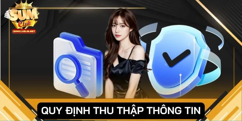 Chính sách bảo mật quy định thông tin được cổng game thu thập