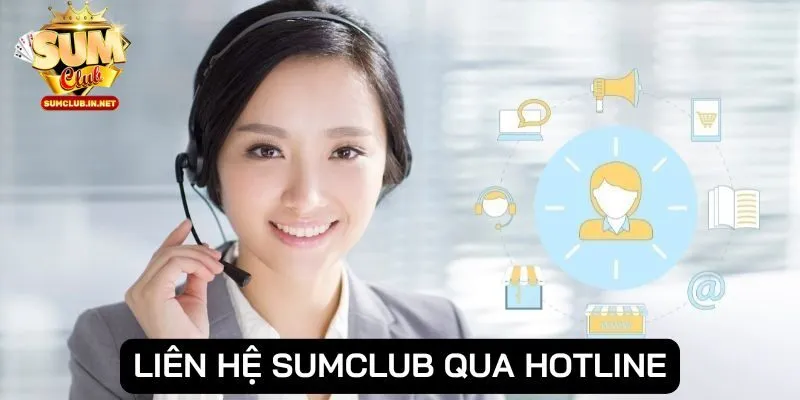 Liên hệ SUMCLUB qua hotline miễn phí